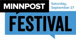 Passes on sale for MinnPost Festival 2025